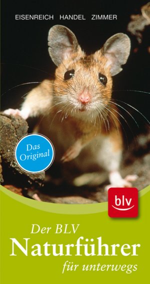 ISBN 9783835406452: Der BLV Naturführer für unterwegs – Wälder, Wiesen, Felder, Feuchtgebiete,Küste,Alpen Sonderteile: Früchte der Bäume u.Sträucher,Raupen,