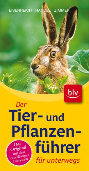 ISBN 9783835407046: Der Tier- und Pflanzenführer für unterwegs - Das Original mit dem zuverlässigen Leitsystem