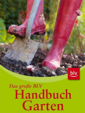 ISBN 9783835407442: Handbuch Garten - Das umfassende Nachschlagewerk für alle Fragen der Gartenpraxis