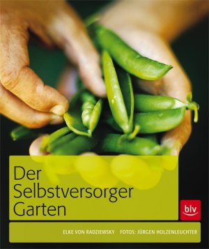 ISBN 9783835407541: Der Selbstversorger-Garten