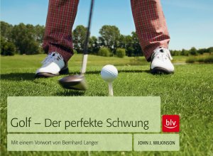 ISBN 9783835408012: Golf - der perfekte Schwung