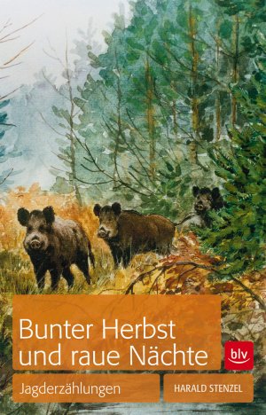 ISBN 9783835410503: Bunter Herbst und raue Nächte - Jagderzählungen