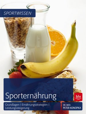 ISBN 9783835410589: Sporternährung – Grundlagen | Ernährungsstrategien | Leistungsförderung