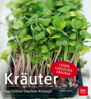 ISBN 9783835411364: Kräuter – Das Grüner-Daumen-Konzept