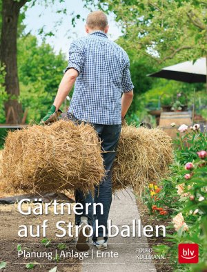 ISBN 9783835413368: Gärtnern auf Strohballen : Planung Anlage Ernte