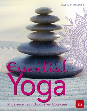 ISBN 9783835414785: Essential Yoga - Mit individuellen Übungen zum inneren Gleichgewicht