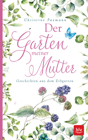 ISBN 9783835417359: Der Garten meiner Mutter – Geschichten aus dem Erbgarten