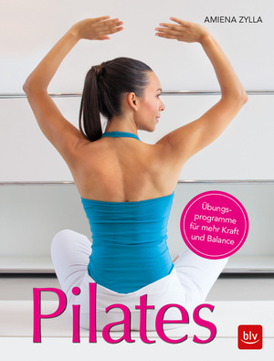 ISBN 9783835417489: Pilates – Übungsprogramme für mehr Kraft und Balance