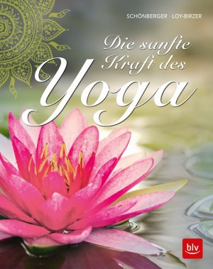 ISBN 9783835418141: Die sanfte Kraft des Yoga