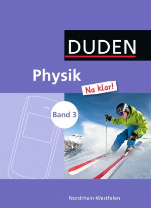 ISBN 9783835531642: Physik Na klar! - Gesamtschule / Sekundarschule Nordrhein-Westfalen / Band 3: 9./10. Schuljahr - Schülerbuch