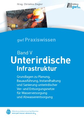 ISBN 9783835633308: Unterirdische Infrastruktur – gwf-Reihe Praxiswissen Band V