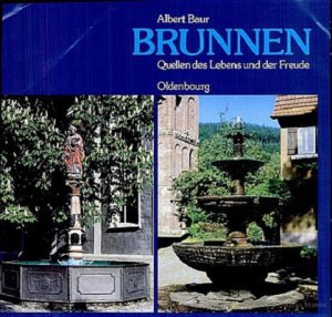 ISBN 9783835664098: Brunnen., Quellen des Lebens und der Freude. Technik, Geschichte, Geschichten.