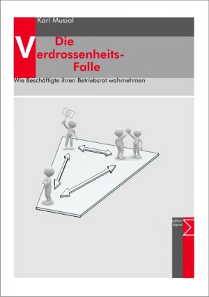 ISBN 9783836035958: Die Verdrossenheits-Falle - Wie Beschäftigte ihren Betriebsrat wahrnehmen