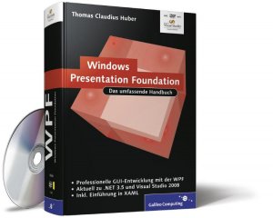 ISBN 9783836211086: Windows Presentation Foundation. Das umfassende Handbuch. Moderne Benutzeroberflächen gestalten und programmieren. Galileo Computing. <<Enthält: DVD zum  Buch und Refenzkarte (siehe unten)>>