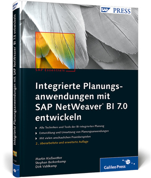 Martin Kiesswetter Martin Kiesswetter (Autor), Stephan Berkenkamp (Autor), Dirk Vahlkamp (Autor) - Integrierte Planungsanwendungen mit SAP NetWeaver BI 7.0 entwickeln SAP PRESS