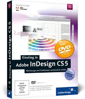 ISBN 9783836215879: Einstieg in Adobe InDesign CS5 - Werkzeuge und Funktionen verständlich erklärt