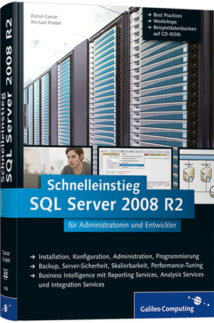 ISBN 9783836215961: Microsoft SQL Server 2008 R2: Schnelleinstieg für Administratoren und Entwickler Mit CD-ROM (Galileo Computing) von Daniel Caesar und Michael R. Friebel Ob Sie den Microsoft SQL Server 2008 R2 adminis