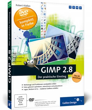 ISBN 9783836216258: GIMP 2.8. Der praktische Einstieg. [Werkzeuge und Funktionen verständlich erklärt. Fotos gekonnt optimieren, retuschieren und präsentieren. Logos, Buttons & Co. - moderne Grafiken erstellen. Über 60 Workshops].