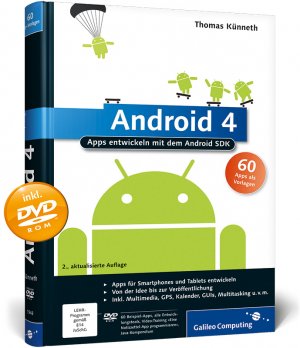 gebrauchtes Buch – Thomas Künneth – Android 4: Apps entwickeln mit dem Android SDK (Galileo Computing)