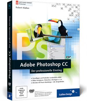 ISBN 9783836224628: Adobe Photoshop CC - Der professionelle Einstieg, auch für CS6 geeignet