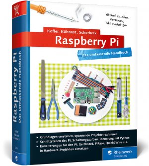 ISBN 9783836229333: Raspberry Pi - Das umfassende Handbuch