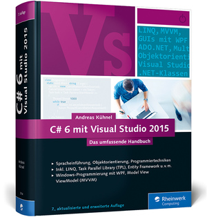 ISBN 9783836237147: C# 6 mit Visual Studio 2015 - Das umfassende Handbuch: Spracheinführung, Objektorientierung, Programmiertechniken