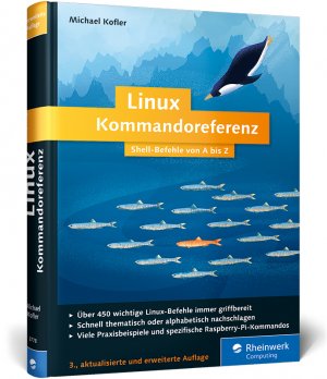 ISBN 9783836237789: Linux Kommandoreferenz - Shell-Befehle von A bis Z