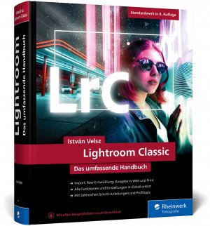 ISBN 9783836284875: Lightroom Classic – Alle Funktionen und Einstellungen auf über 850 Seiten