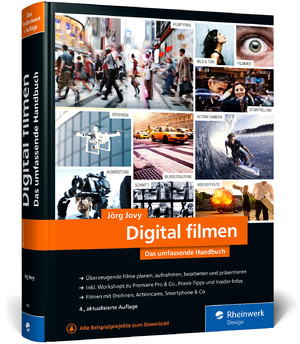 ISBN 9783836285698: Digital filmen | Das umfassende Handbuch: Filme planen, aufnehmen, bearbeiten und präsentieren (neue Auflage 2021) | Jörg Jovy | Buch | Rheinwerk Design | 684 S. | Deutsch | 2021 | Rheinwerk