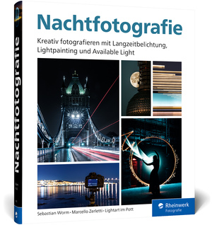 ISBN 9783836296922: Nachtfotografie - Kreativ fotografieren mit Langzeitbelichtung, Lightpainting und Available Light