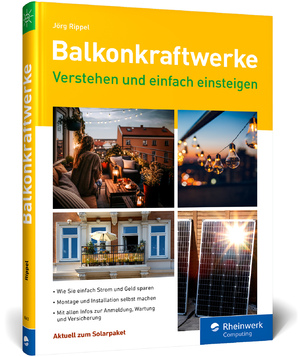 ISBN 9783836298438: Balkonkraftwerke – verstehen und einfach einsteigen. Der Ratgeber zum Energiesparen mit vielen Tipps