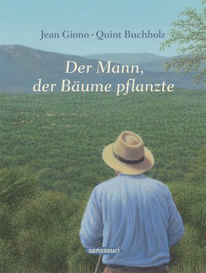 gebrauchtes Buch – Giono, Jean (Verfasser) – Der Mann, der Bäume pflanzte