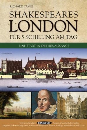 ISBN 9783836301695: Shakespeares London für 5 Schilling am Tag: Eine Stadt in der Renaissance