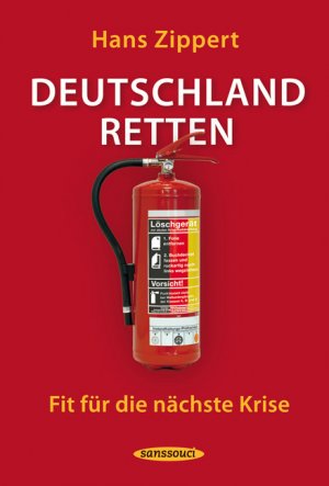 ISBN 9783836302272: Deutschland retten - Fit für die nächste Krise