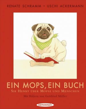 ISBN 9783836302654: Ein Mops, ein Buch - Sir Henry über Möpse und Menschen