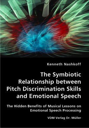 ISBN 9783836427128: The Symbiotic Relationship between Pitch Discrimination Skills and Emotional Speech