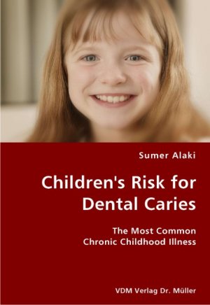 ISBN 9783836429856: Children's Risk for Dental Caries – The Most Common Chronic Childhood Illness