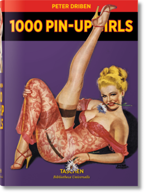 neues Buch – Peter Driben – 1000 Pin-Up Girls | Peter Driben | Buch | Bibliotheca Universalis | Hardcover | 544 S. | Deutsch | 2019 | TASCHEN | EAN 9783836520508