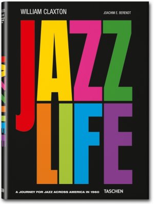 ISBN 9783836544689: William Claxton. Jazzlife