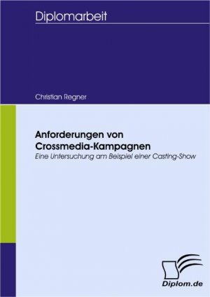 ISBN 9783836655057: Anforderungen von Crossmedia-Kampagnen – Eine Untersuchung am Beispiel einer Casting-Show