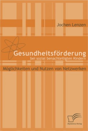 ISBN 9783836661461: Gesundheitsförderung bei sozial benachteiligten Kindern - Möglichkeiten und Nutzen von Netzwerken