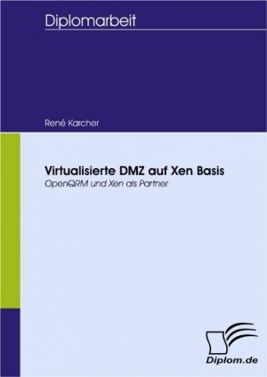 ISBN 9783836661997: Virtualisierte DMZ auf Xen Basis