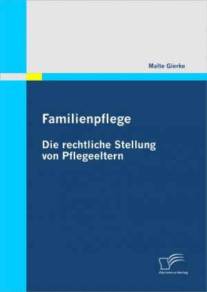 ISBN 9783836673860: Familienpflege - Die rechtliche Stellung von Pflegeeltern