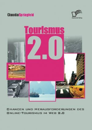 ISBN 9783836674829: Tourismus 2.0 - Chancen und Herausforderungen des Online Tourismus im Web 2.0