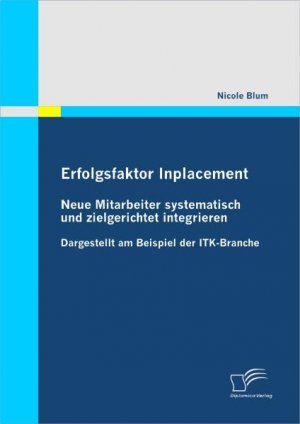 ISBN 9783836688000: Erfolgsfaktor Inplacement: Neue Mitarbeiter systematisch und zielgerichtet integrieren – Dargestellt am Beispiel der ITK-Branche