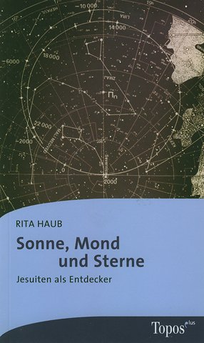 ISBN 9783836706421: Sonne, Mond und Sterne - Jesuiten als Entdecker