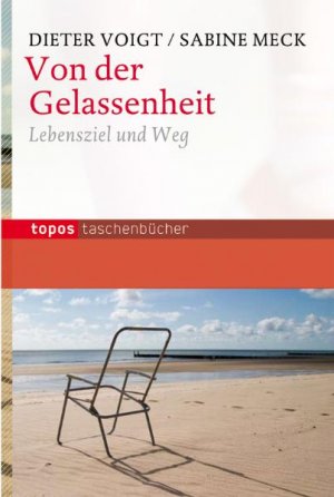 gebrauchtes Buch – Voigt, Dieter; Meck – Von der Gelassenheit - Lebensziel und Weg