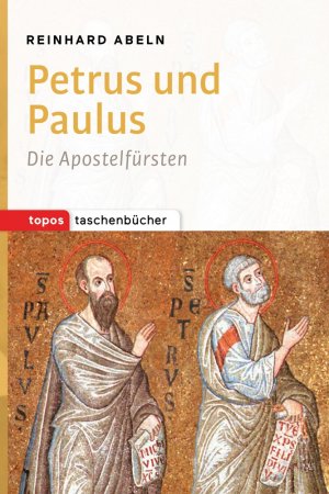 ISBN 9783836710084: Petrus und Paulus – Die Apostelfürsten