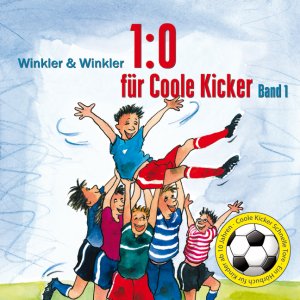 ISBN 9783836800730: 1:0 für Coole Kicker - Serie: Coole Kicker, Schnelle Tore, Band 1