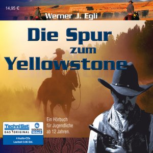 ISBN 9783836801027: Die Spur zum Yellowstone - Jugendhörbuch ab 12 Jahren